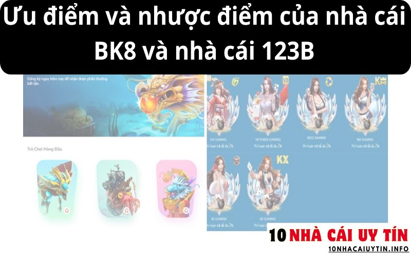 Ưu điểm và nhược điểm của nhà cái BK8 và nhà cái 123B