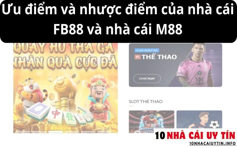 Ưu điểm và nhược điểm của nhà cái FB88 và nhà cái M88