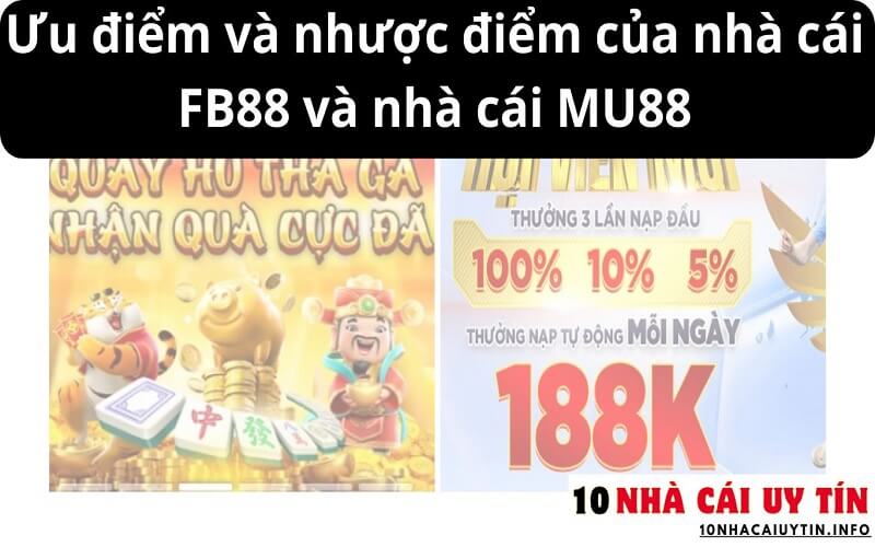 Ưu điểm và nhược điểm của nhà cái FB88 và nhà cái MU88